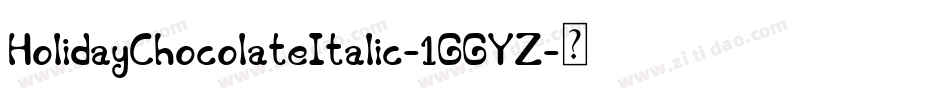 HolidayChocolateItalic-1GGYZ字体转换
