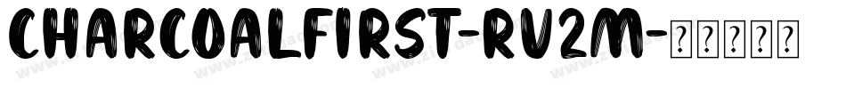 CharcoalFirst-Rv2M字体转换
