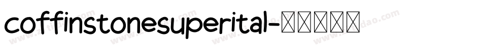 coffinstonesuperital字体转换