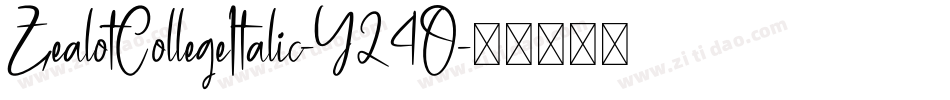 ZealotCollegeItalic-Y24O字体转换