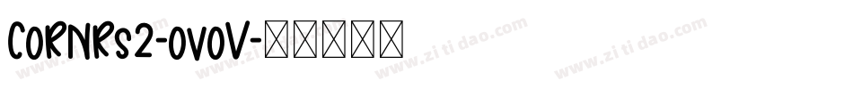 Cornrs2-ovoV字体转换