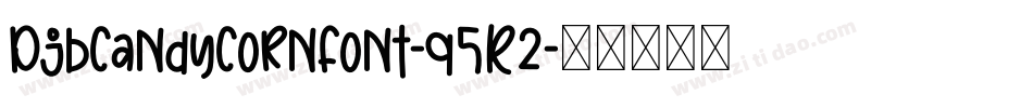 DjbCandyCornFont-q5R2字体转换