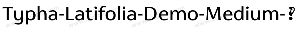 Typha-Latifolia-Demo-Medium字体转换