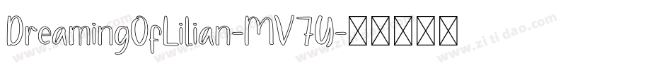 DreamingOfLilian-MV7Y字体转换