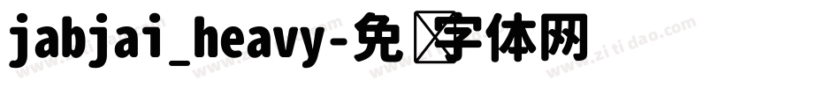 jabjai_heavy字体转换