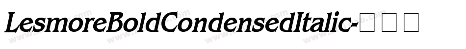 LesmoreBoldCondensedItalic字体转换