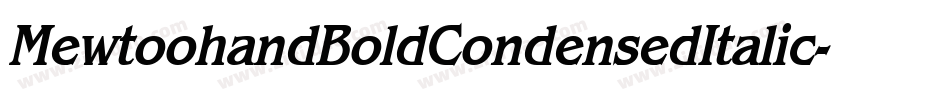MewtoohandBoldCondensedItalic-Jvln字体转换