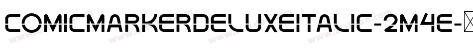 ComicMarkerDeluxeItalic-2m4e字体转换