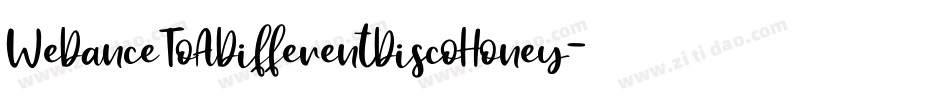 WeDanceToADifferentDiscoHoney-2nGW字体转换