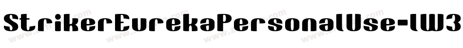 StrikerEurekaPersonalUse-lW35字体转换