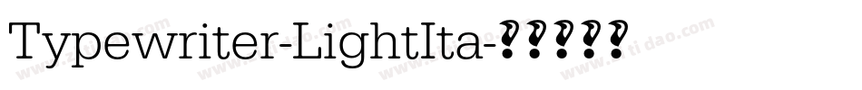 Typewriter-LightIta字体转换