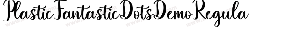 PlasticFantasticDotsDemoRegular-1wdg字体转换
