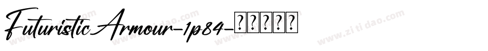 FuturisticArmour-1p84字体转换