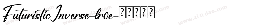 FuturisticInverse-lr0e字体转换