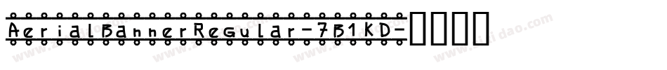 AerialBannerRegular-7B1KD字体转换