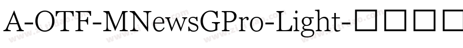 A-OTF-MNewsGPro-Light字体转换