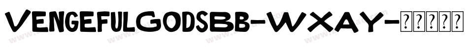 VengefulGodsBb-WXAY字体转换
