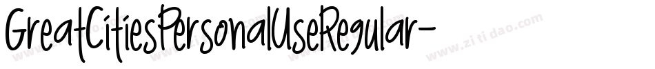 GreatCitiesPersonalUseRegular-ALGdg字体转换 GreatCitiesPersonalUseRegular-ALGdg字体转换