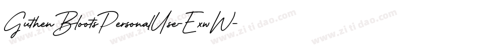 GuthenBlootsPersonalUse-ExwW字体转换 GuthenBlootsPersonalUse-ExwW字体转换