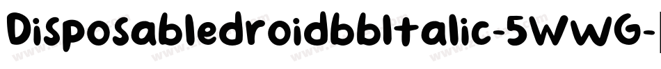 DisposabledroidbbItalic-5WwG字体转换