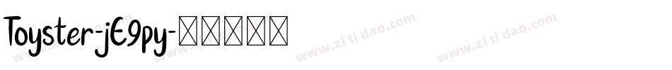 Toyster-jE9py字体转换
