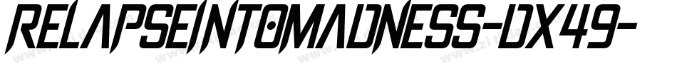 RelapseIntoMadness-Dx49字体转换