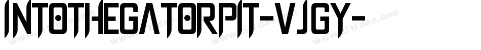 Intothegatorpit-VJgy字体转换