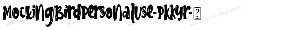 MockingBirdPersonalUse-PKKYr字体转换