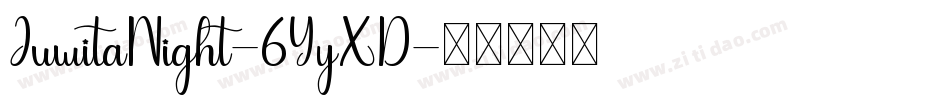 JuwitaNight-6YyXD字体转换