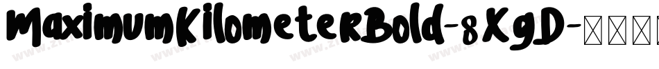 MaximumKilometerBold-8XgD字体转换