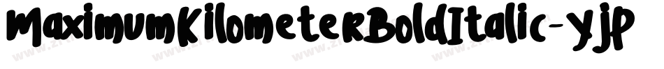 MaximumKilometerBoldItalic-YjPj字体转换