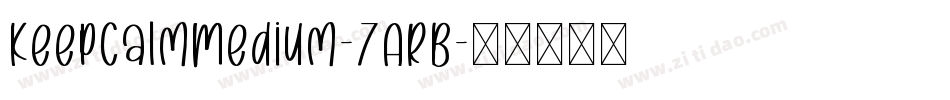 KeepCalmMedium-7ARB字体转换