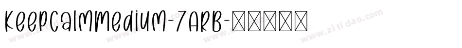 KeepCalmMedium-7ARB字体转换