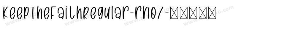 KeepTheFaithRegular-rno7字体转换