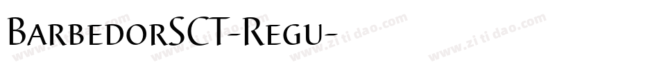 BarbedorSCT-Regu字体转换