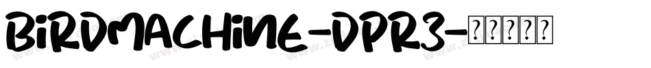 Birdmachine-Dpr3字体转换
