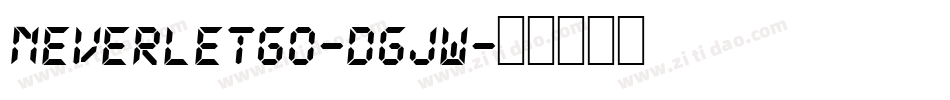 NeverLetGo-DgjW字体转换