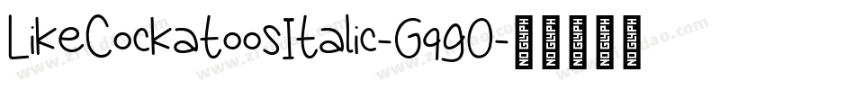 LikeCockatoosItalic-GqgO字体转换