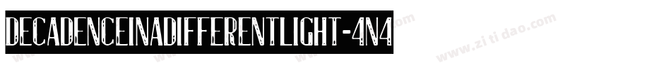 DecadenceInADifferentLight-4n4p字体转换