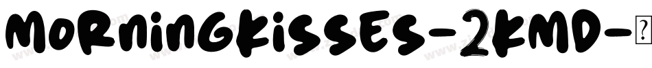Morningkisses-2Kmd字体转换