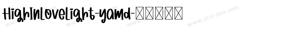 HighInLoveLight-yamd字体转换