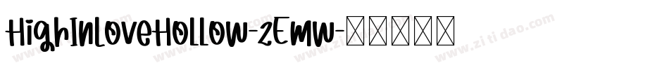HighInLoveHollow-zEmw字体转换
