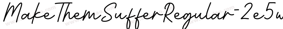 MakeThemSufferRegular-2e5w字体转换