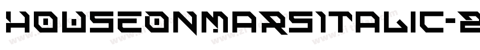 HouseOnMarsItalic-2mOK字体转换