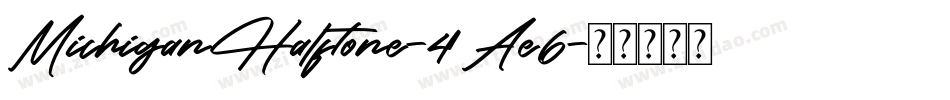 MichiganHalftone-4Ae6字体转换