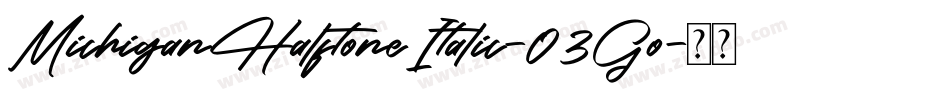 MichiganHalftoneItalic-03Go字体转换