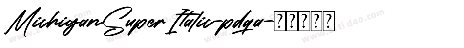 MichiganSuperItalic-pdqa字体转换