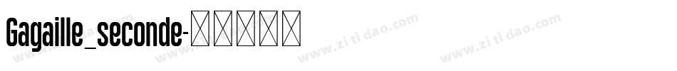 Gagaille_seconde字体转换