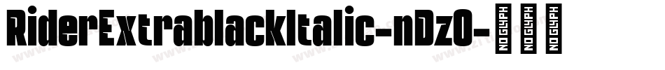 RiderExtrablackItalic-nDzO字体转换