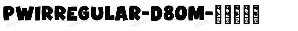 Pwirregular-D8om字体转换